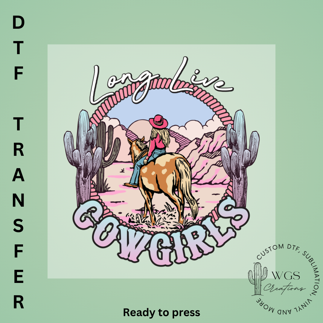 Long Live the Cowgirls DTF Transfer