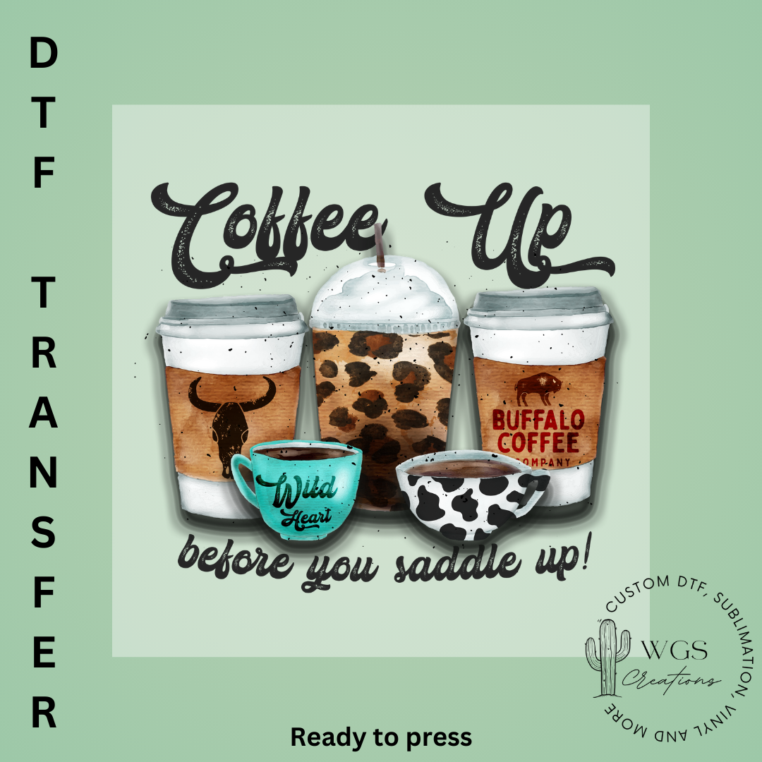 Coffee Up Before You Saddle Up DTF Transfer