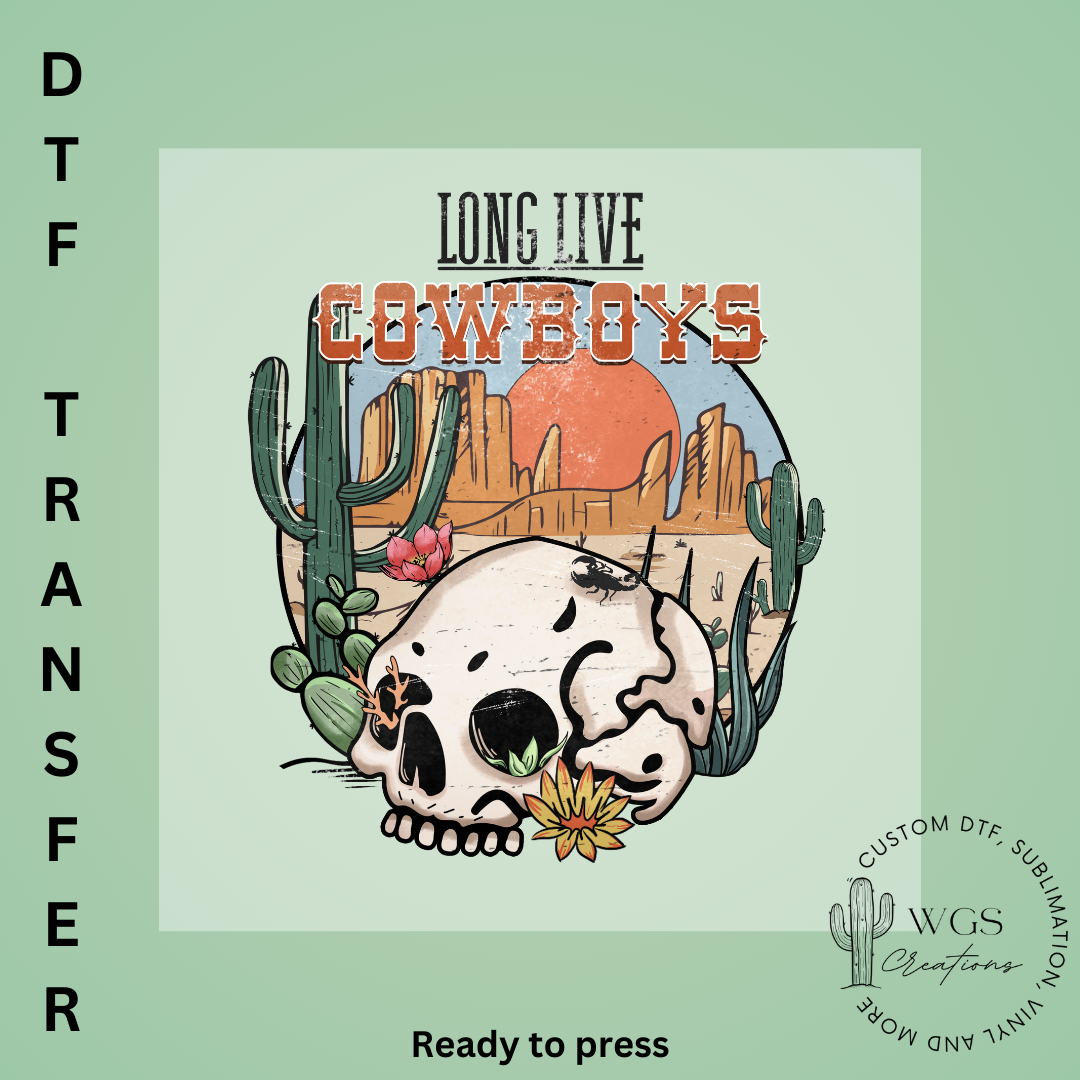 Long Live Cowboys DTF Transfer