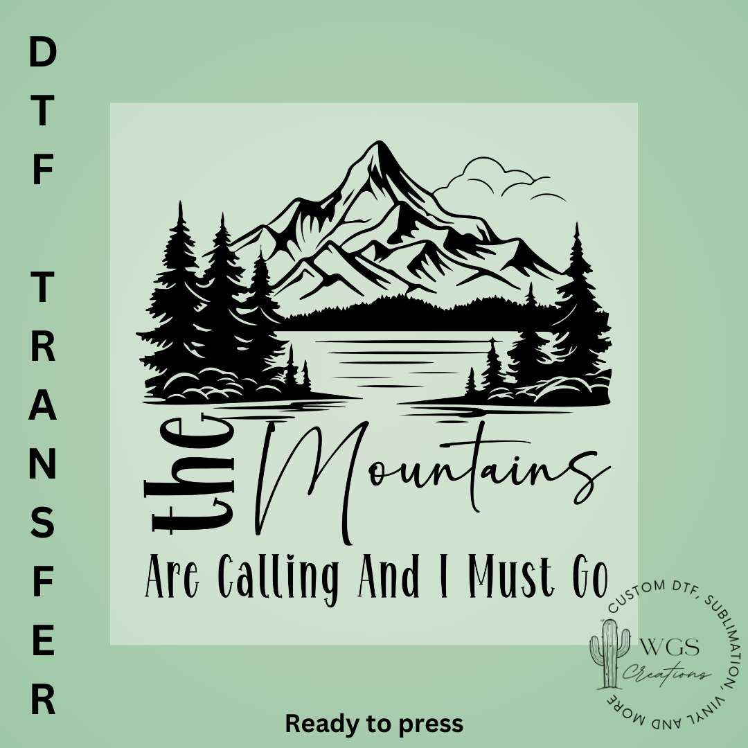 The Mountains are Calling DTF Transfer