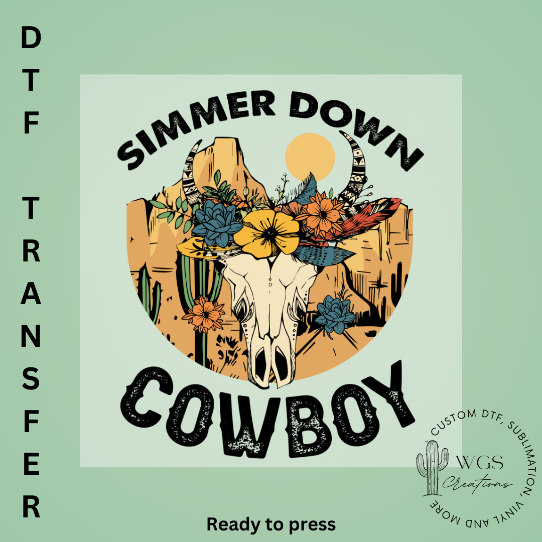 Simmer Down Cowboy DTF Transfer
