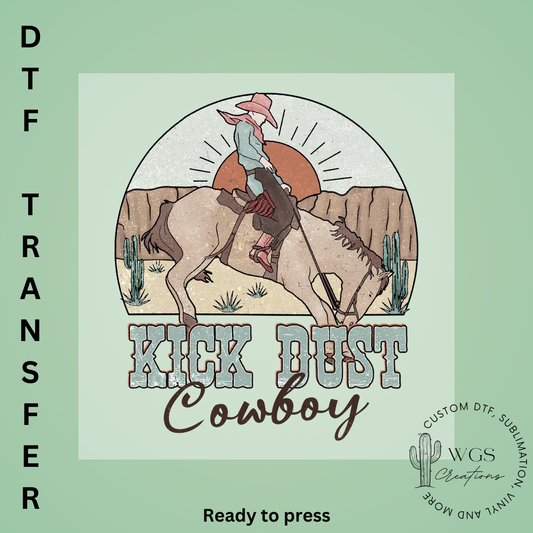 Kick Dust Cowboy DTF Transfer