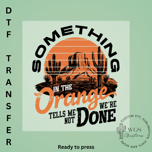 Something in the Orange DTF Transfer