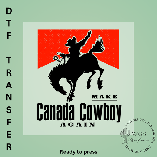 Make Canada Cowboy Again DTF Transfer