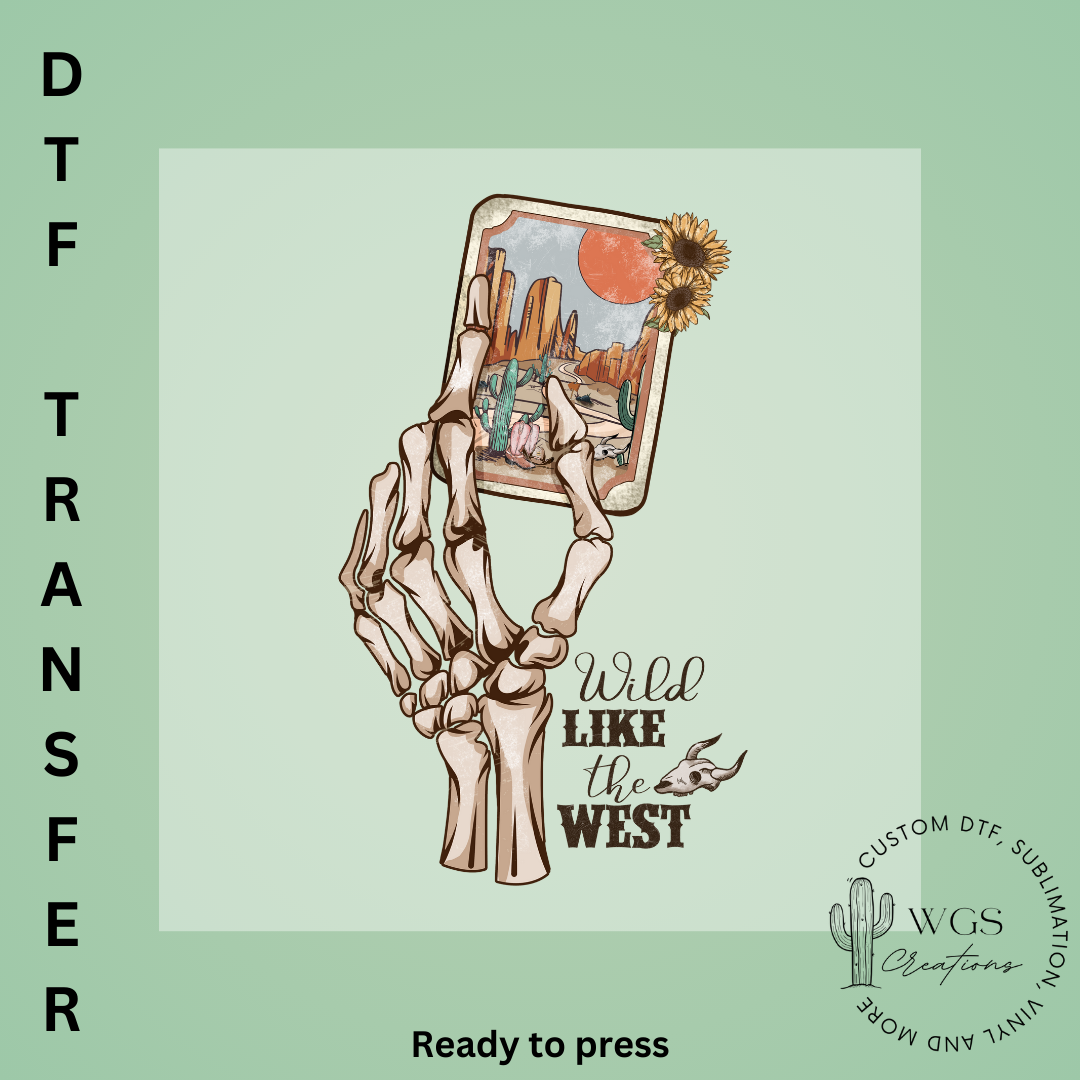 Wild Like the West DTF Transfer