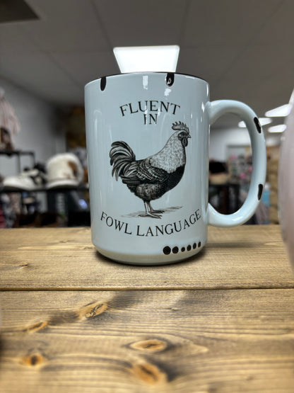 Fluent in Fowl Language 15oz Mug