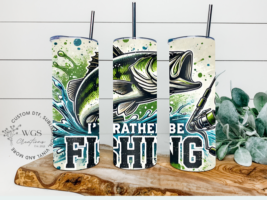 I'd Rather Be Fishing 20oz Tumbler